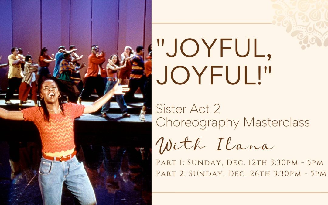 “Joyful Joyful” Sister Act 2: Choreography Masterclass
